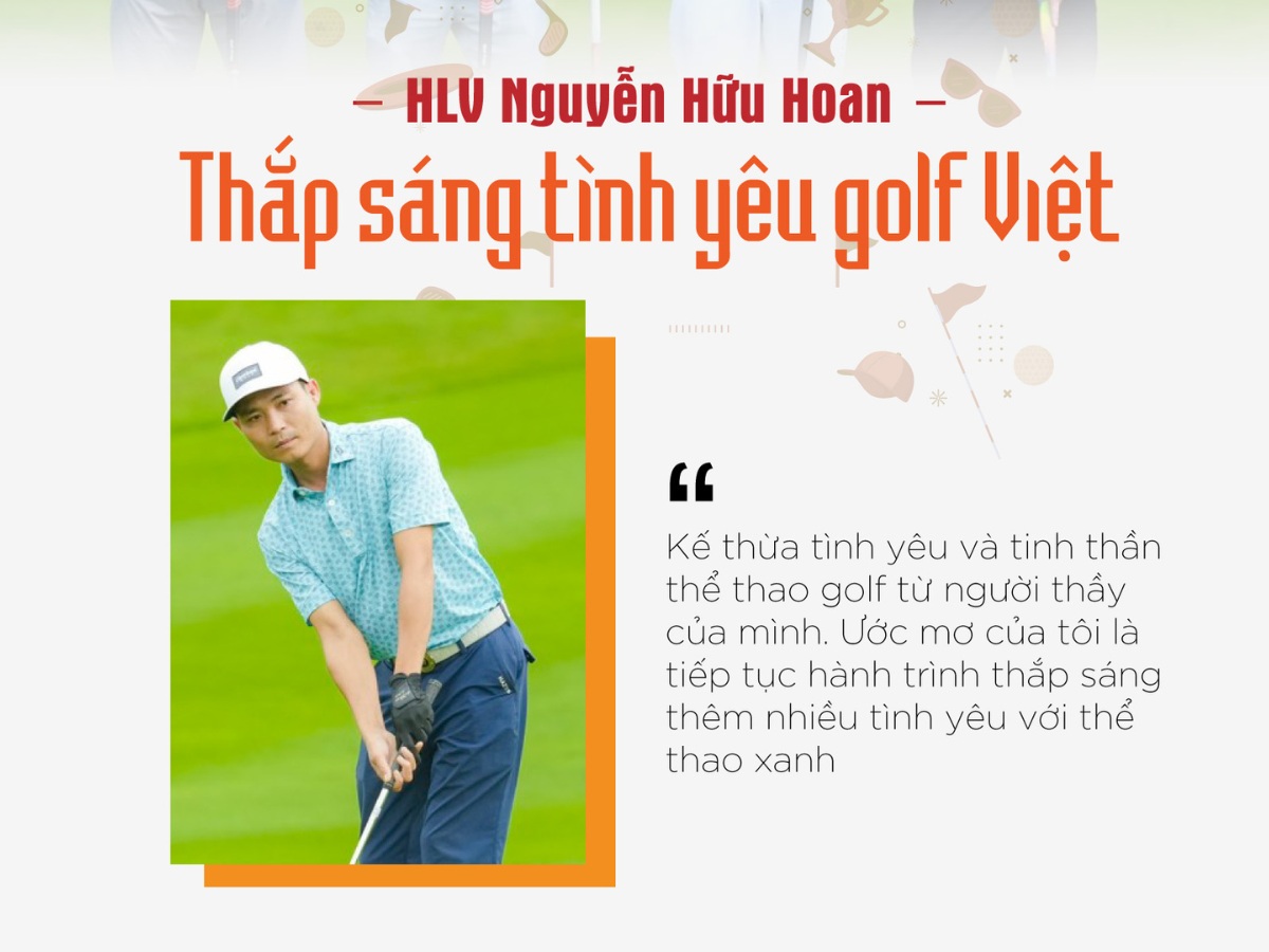 HLV Nguyễn Hữu Hoan với mong muốn thắp sáng ngọn lửa golf Việt Nam